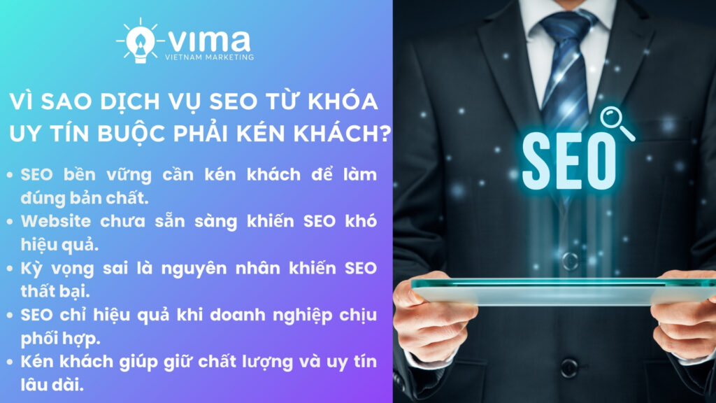 Dịch vụ SEO chất lượng buộc phải kén khách để đảm bảo hiệu quả dài hạn.