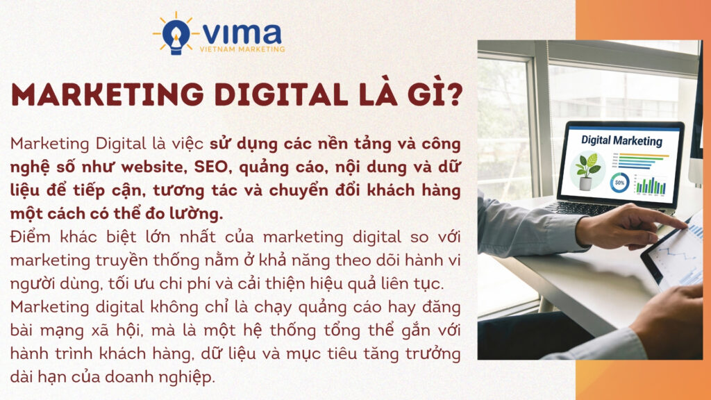 Marketing Digital là hệ thống tiếp thị số giúp doanh nghiệp tiếp cận, đo lường và tăng trưởng khách hàng hiệu quả.