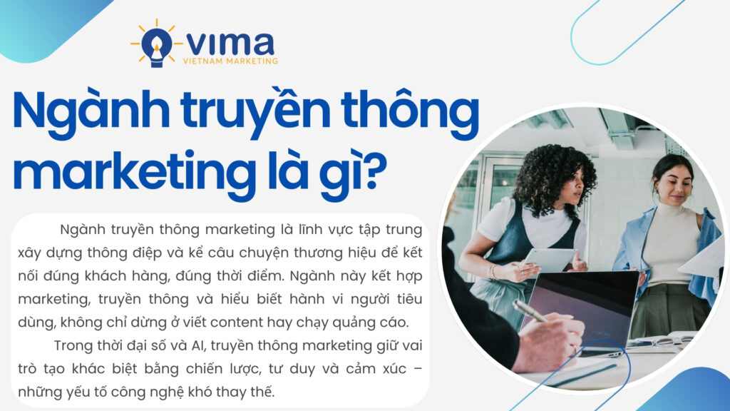 Ngành truyền thông marketing xây dựng thông điệp kết nối thương hiệu với khách hàng.
