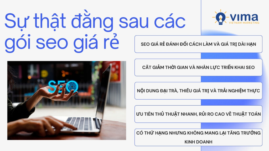 Chi phí thấp thường đi kèm cách làm nhanh và giá trị mang lại hạn chế.