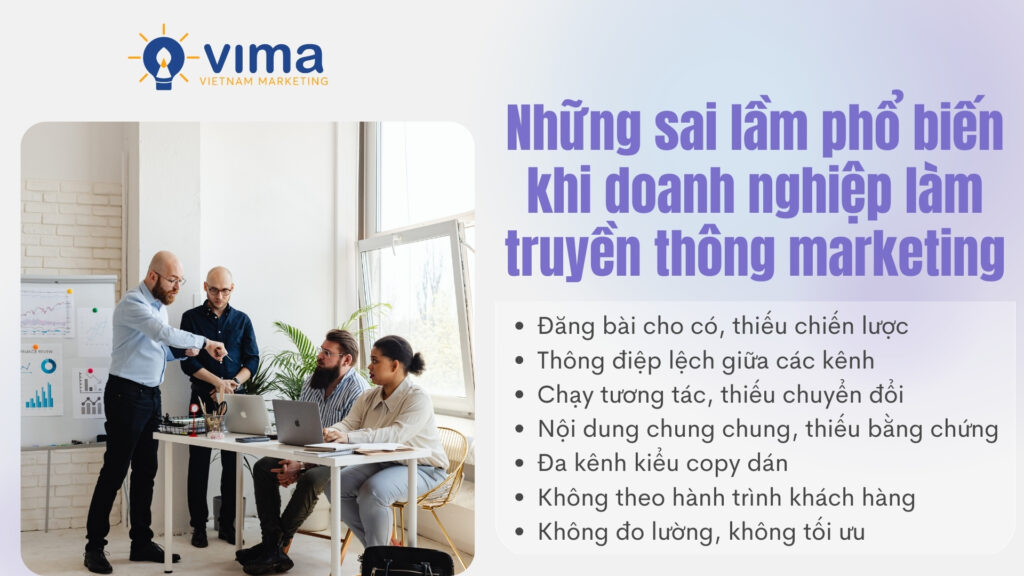 Sai lầm truyền thông khiến tốn ngân sách, loãng thông điệp và giảm chuyển đổi.