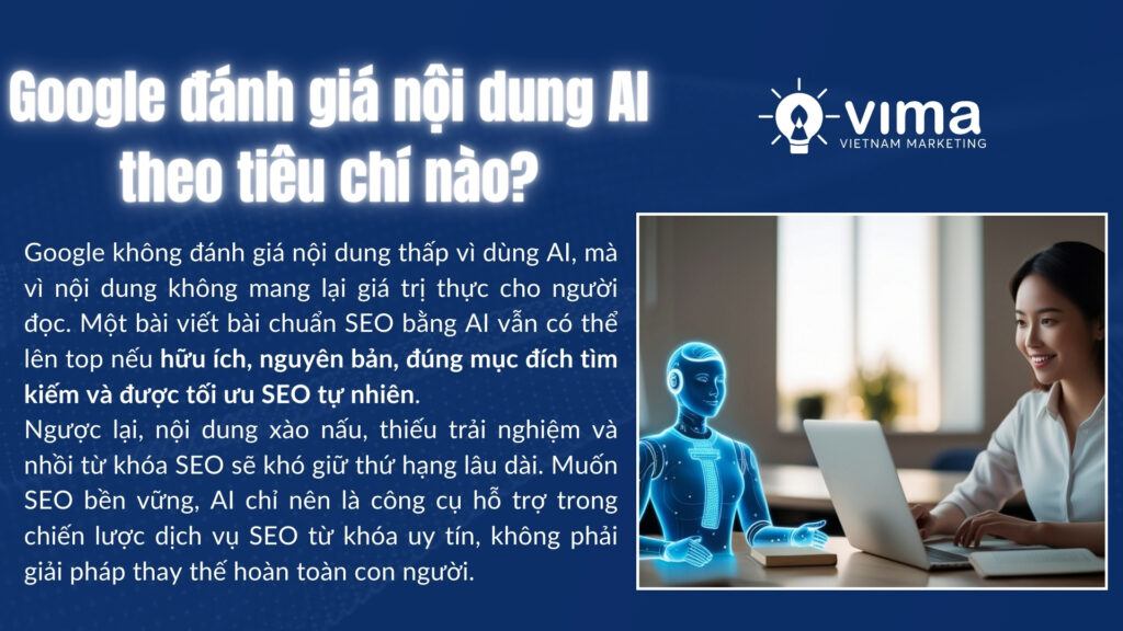 Google không ghét AI, chỉ đánh giá thấp nội dung kém giá trị và thiếu trải nghiệm.