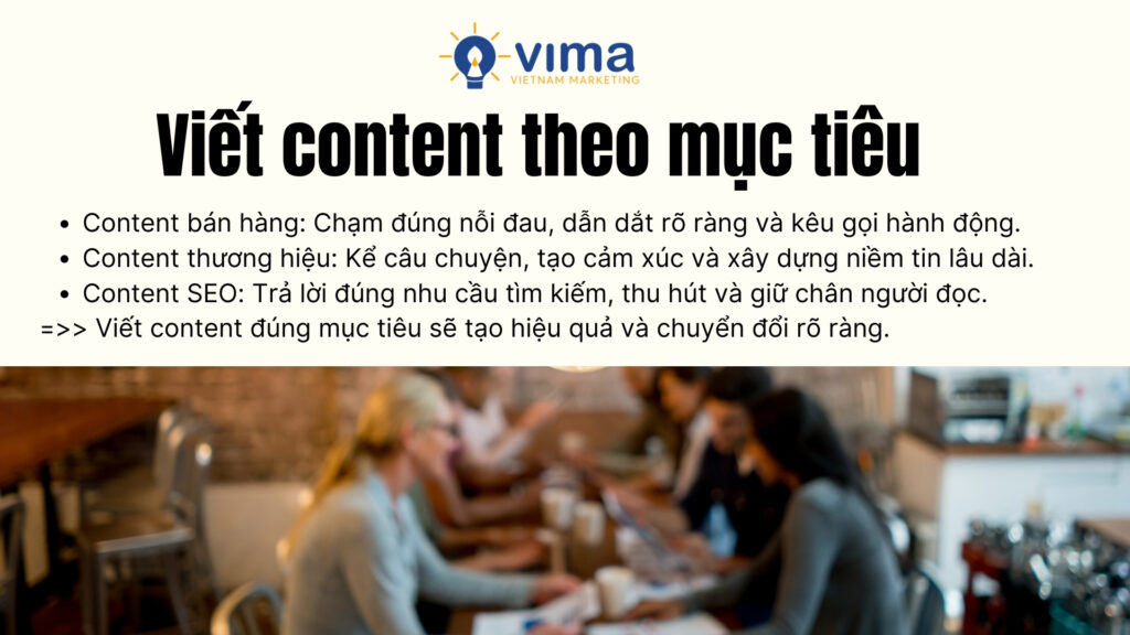 Mỗi loại content cần mục tiêu riêng để mang lại hiệu quả rõ ràng.
