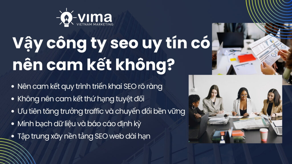 Cong ty seo uy tin nên cam kết quy trình, minh bạch và tăng trưởng bền vững thay vì hứa hẹn thứ hạng tuyệt đối trong SEO web.