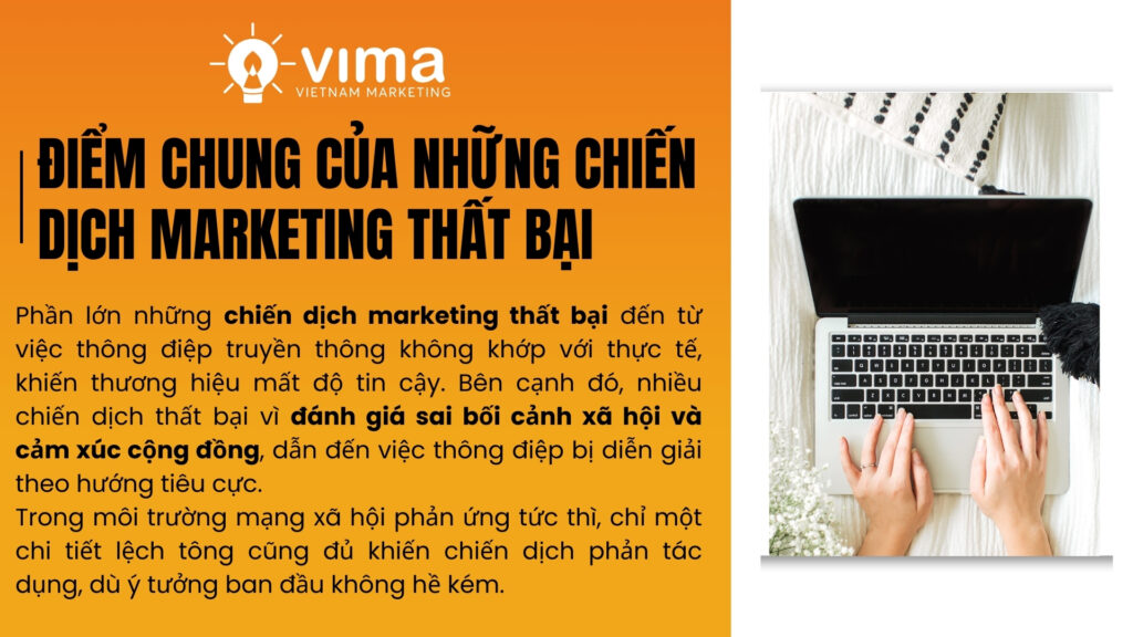 Chiến dịch thất bại khi thông điệp lệch thực tế, sai bối cảnh cộng đồng.