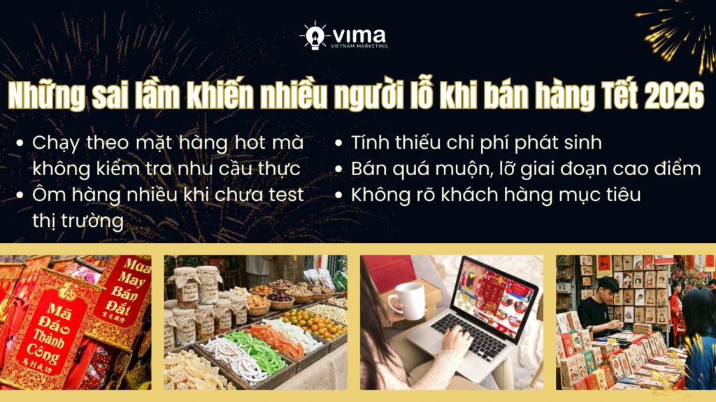 Những sai lầm phổ biến khiến nhiều người lỗ nặng khi bán hàng Tết 2026.