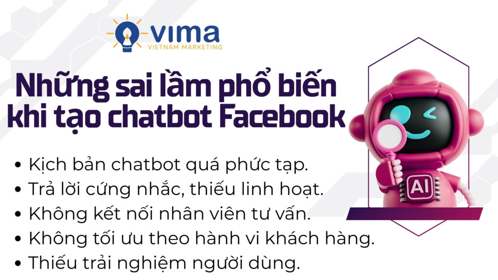 Tạo chatbot Facebook sai cách khiến trải nghiệm khách hàng kém và giảm chốt đơn.