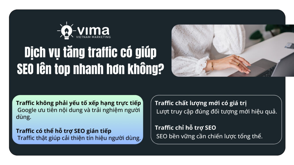 Lượng truy cập chất lượng có thể cải thiện tín hiệu người dùng và hỗ trợ web tăng thứ hạng.