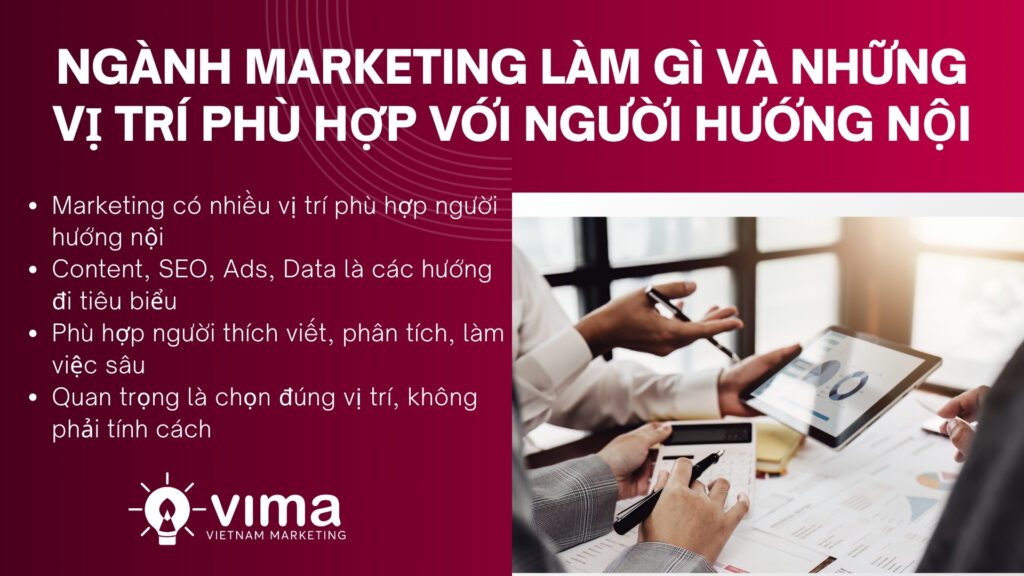 Ngành marketing có nhiều vị trí phù hợp người hướng nội nếu chọn đúng thế mạnh.