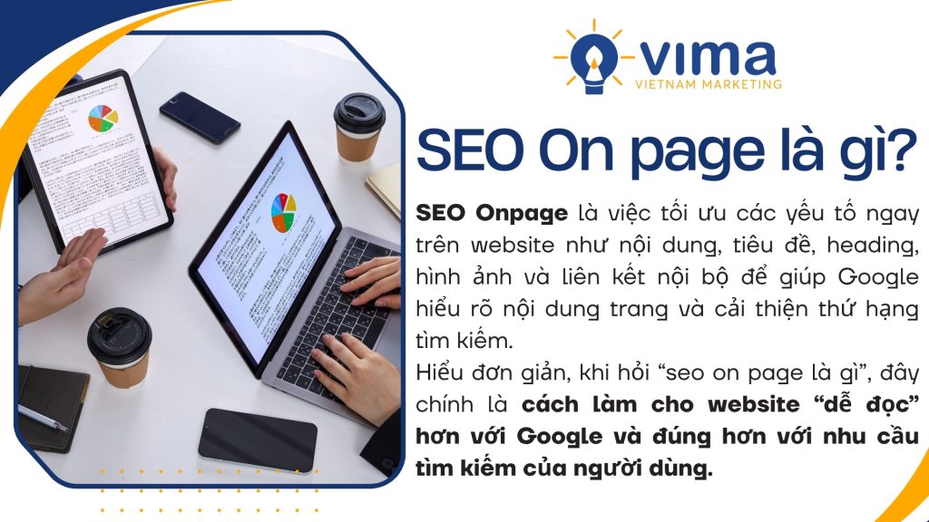 seo on page là gì? SEO Onpage là tối ưu nội dung và cấu trúc giúp Google hiểu website chính xác hơn